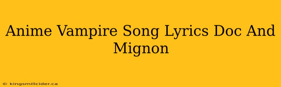 Anime Vampire Song Lyrics Doc And Mignon