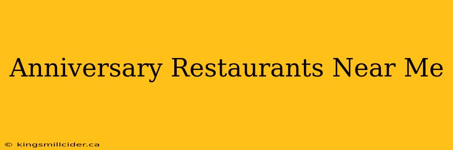 Anniversary Restaurants Near Me