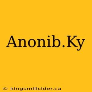 Anonib.Ky