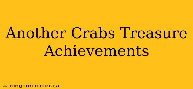 Another Crabs Treasure Achievements