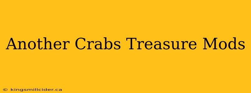 Another Crabs Treasure Mods