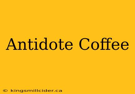 Antidote Coffee