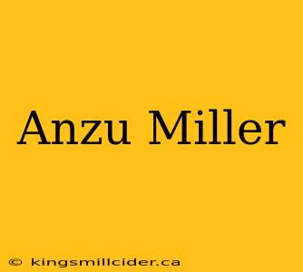 Anzu Miller