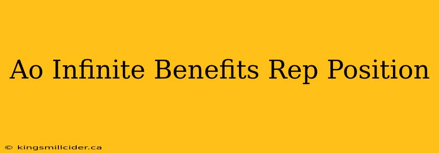 Ao Infinite Benefits Rep Position