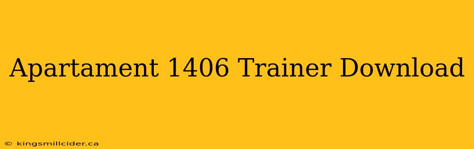 Apartament 1406 Trainer Download