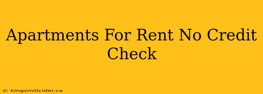 Apartments For Rent No Credit Check