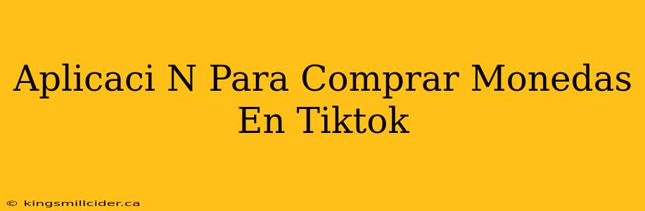 Aplicaci N Para Comprar Monedas En Tiktok