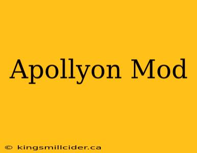 Apollyon Mod