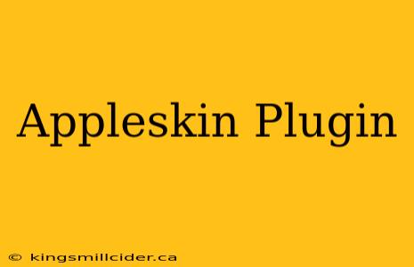 Appleskin Plugin