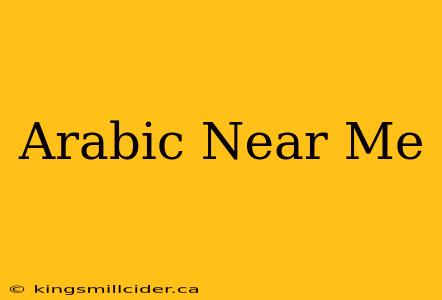 Arabic Near Me