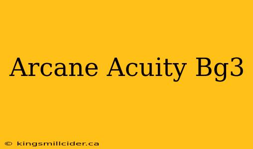 Arcane Acuity Bg3