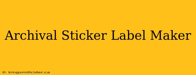 Archival Sticker Label Maker