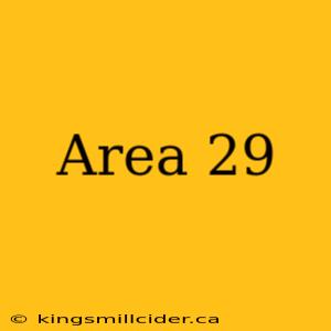 Area 29