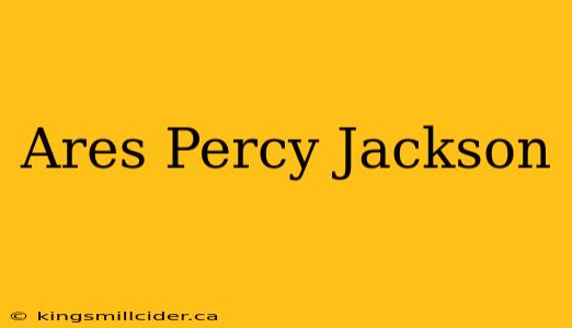 Ares Percy Jackson