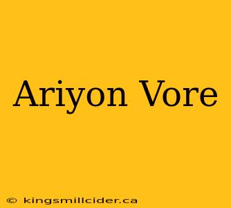 Ariyon Vore