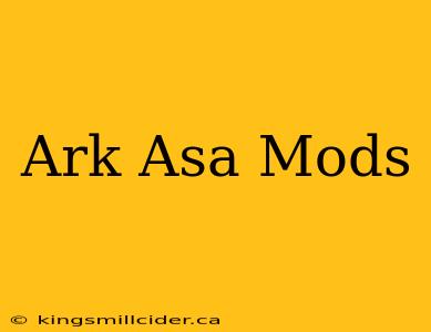 Ark Asa Mods