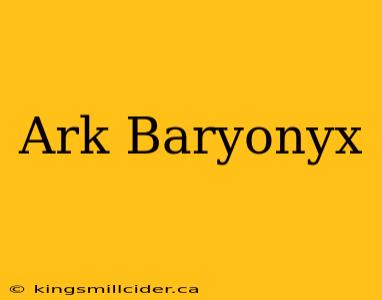 Ark Baryonyx