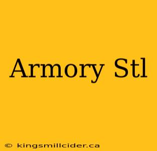 Armory Stl