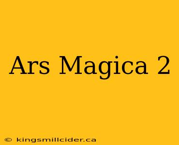 Ars Magica 2