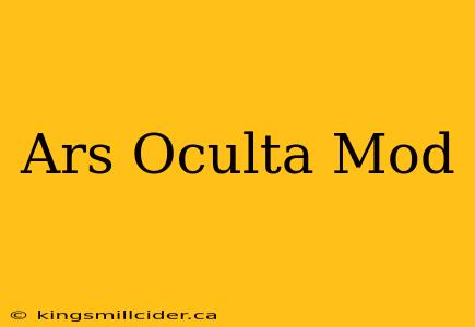 Ars Oculta Mod