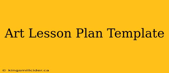 Art Lesson Plan Template