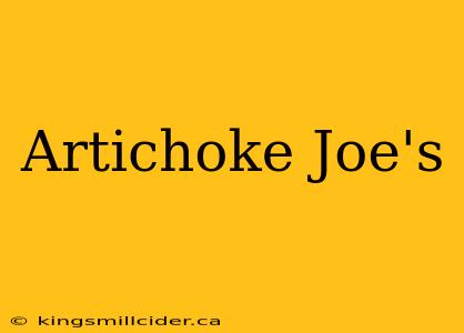 Artichoke Joe's