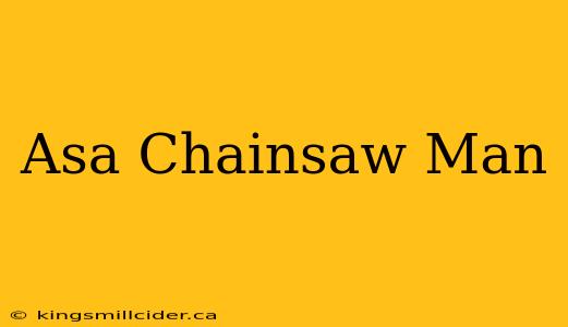 Asa Chainsaw Man