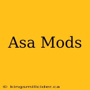 Asa Mods