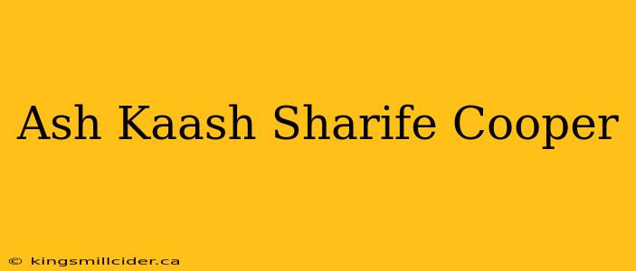 Ash Kaash Sharife Cooper