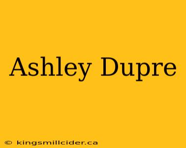 Ashley Dupre