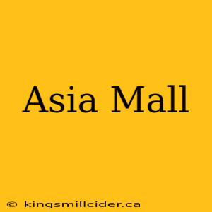 Asia Mall