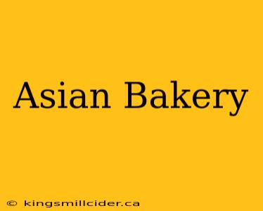 Asian Bakery