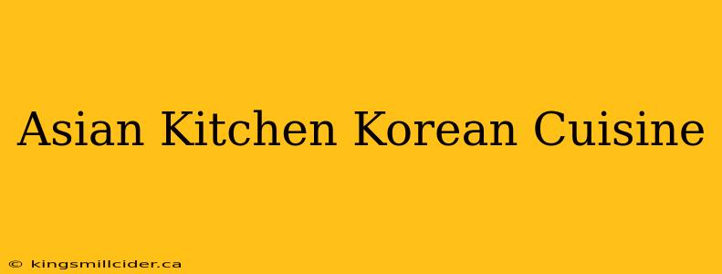 Asian Kitchen Korean Cuisine