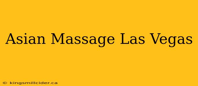 Asian Massage Las Vegas