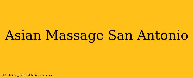 Asian Massage San Antonio