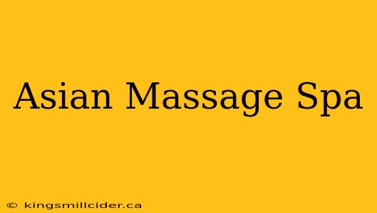 Asian Massage Spa