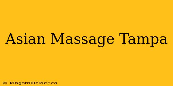 Asian Massage Tampa