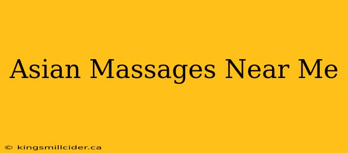 Asian Massages Near Me