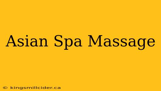 Asian Spa Massage