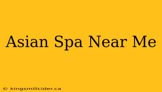 Asian Spa Near Me