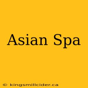 Asian Spa