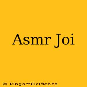 Asmr Joi