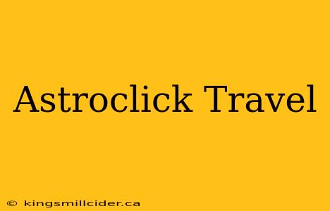 Astroclick Travel