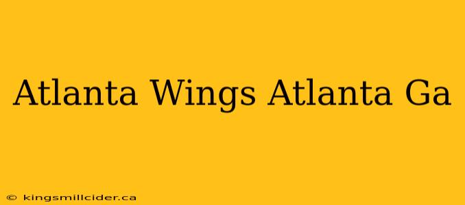 Atlanta Wings Atlanta Ga