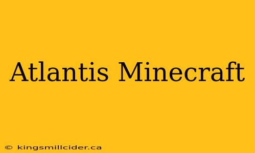 Atlantis Minecraft