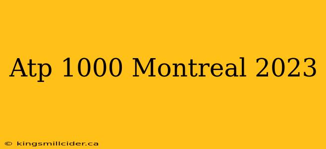 Atp 1000 Montreal 2023