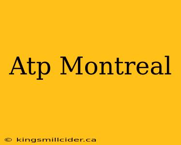 Atp Montreal