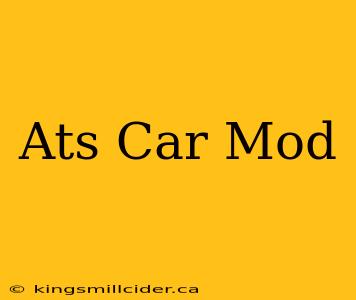 Ats Car Mod