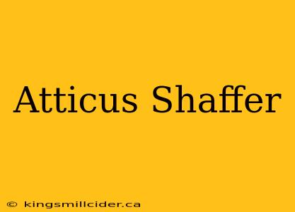 Atticus Shaffer