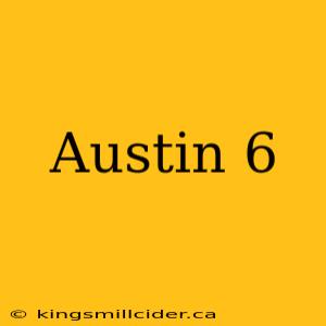 Austin 6